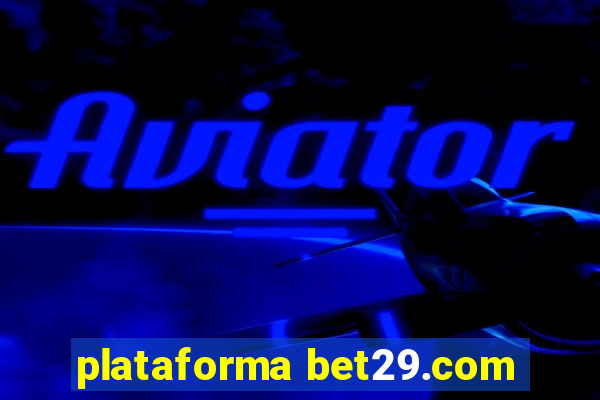 plataforma bet29.com